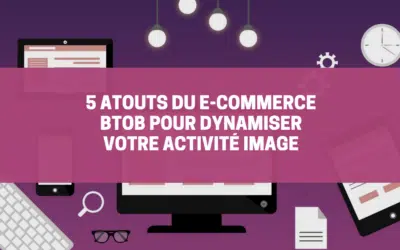 5 atouts du e-commerce BtoB pour dynamiser votre activité