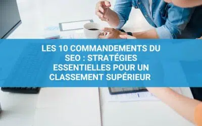 Les 10 Commandements du SEO